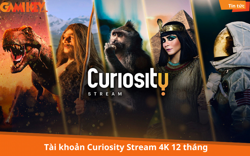 Tai khoan Curiosity Stream 4K 12 thang