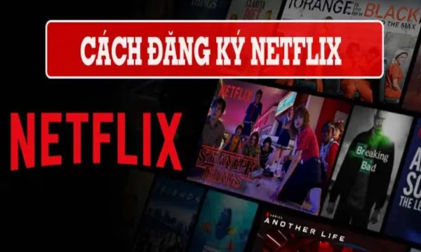 cach dang ky goi netflix 1