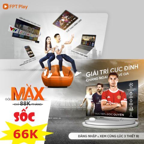 goi max fpt play 4 goi max fpt play 4