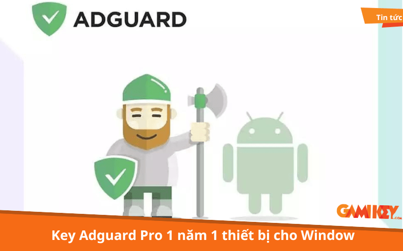 Key Adguard Pro 1 nam 1 thiet bi cho Window Key Adguard Pro