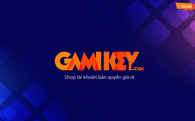 Gamikey cung cấp các sản phẩm số và dịch vụ game
