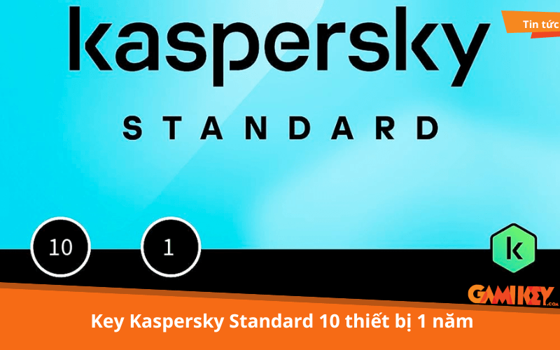Key Kaspersky Standard 10 thiet bi 1 nam
