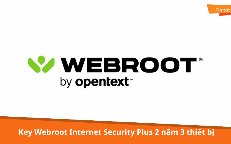 Key Webroot Internet Security Plus 2 nam 3 thiet bi Key Webroot Internet Security Plus 2 nam 3 thiet bi