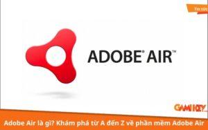 Adobe Air là gì