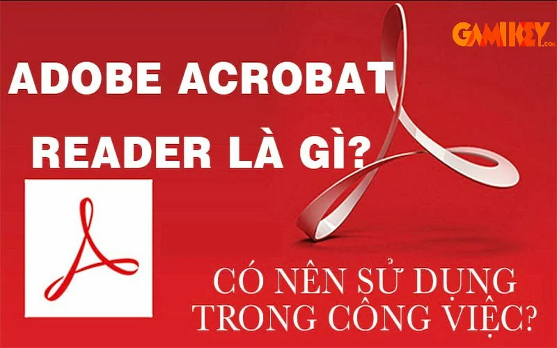 Adobe Reader là gì Adobe Reader là gì
