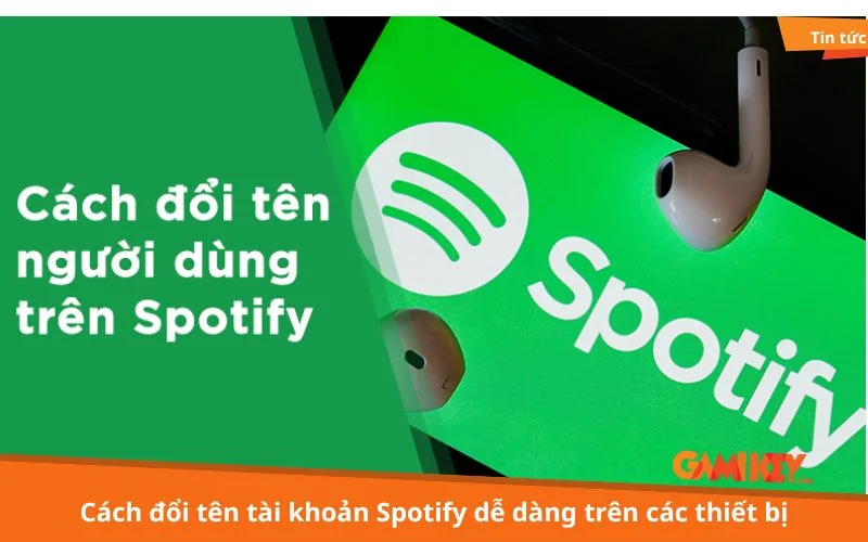 3. Các bước chi tiết để đổi tên hiển thị trên Spotify