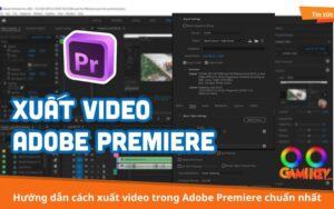cách xuất video trong Adobe Premiere