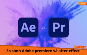 So sánh Adobe premiere và after effect
