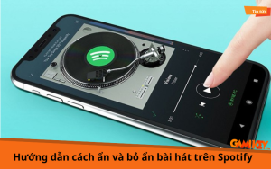 Cách ẩn và bỏ ẩn bài hát trên Spotify
