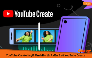YouTube Create là gì
