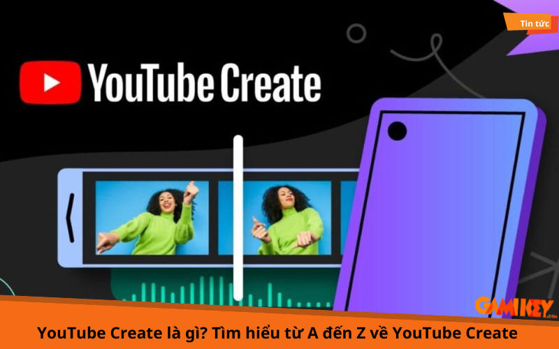 YouTube Create là gì