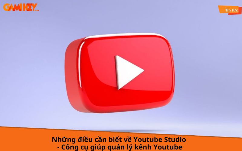 YouTube Studio là gì