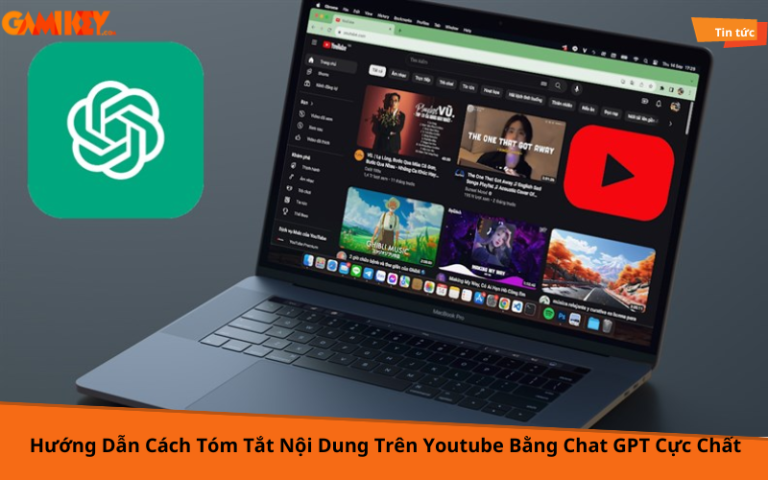 Cách Tóm Tắt Nội Dung Trên Youtube Bằng Chat Gpt Cực Chất Gamikey 8797