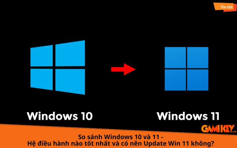 so sánh window 10 và 11