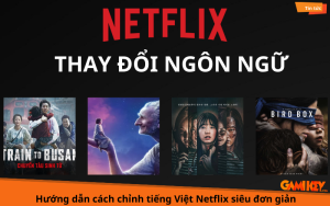 cách chỉnh tiếng việt netflix