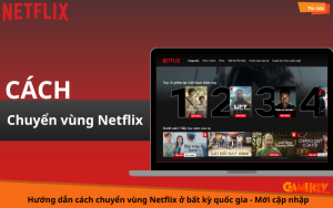 cách chuyển vùng netflix