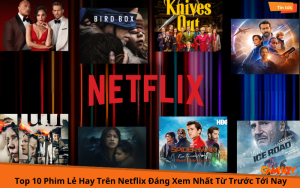 những phim lẻ hay trên netflix