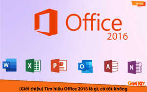 office 2016 là gì, có tốt không