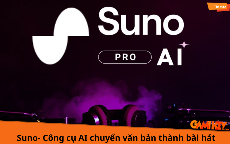 Suno-công cụ AI chuyển văn bản thành bài hát