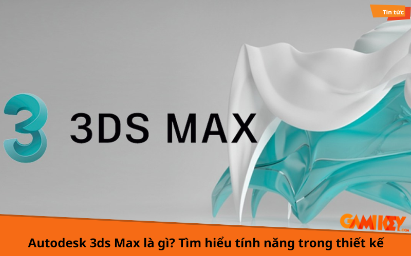 autodesk 3ds max là gì