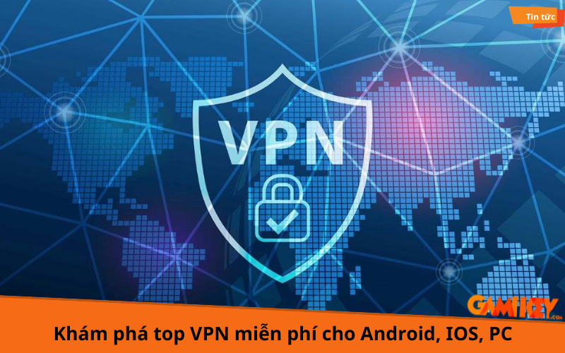 top VPN miễn phí