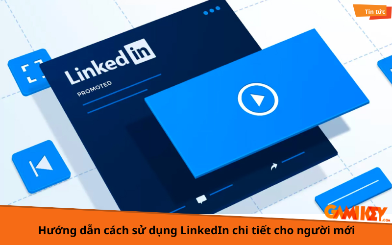 cách sử dụng LinkedIn