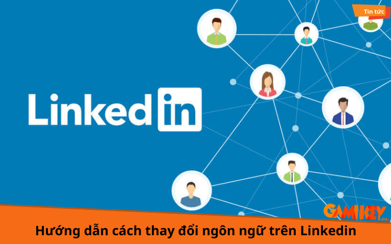 cách thay đổi ngôn ngữ trên linkedin