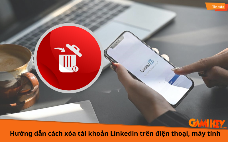 cách xóa tài khoản linkedin