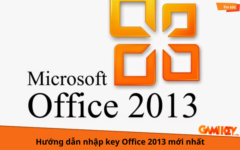 Hướng dẫn nhập key Office 2013