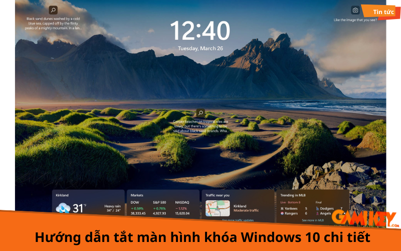 Hướng dẫn tắt màn hình khóa Windows 10