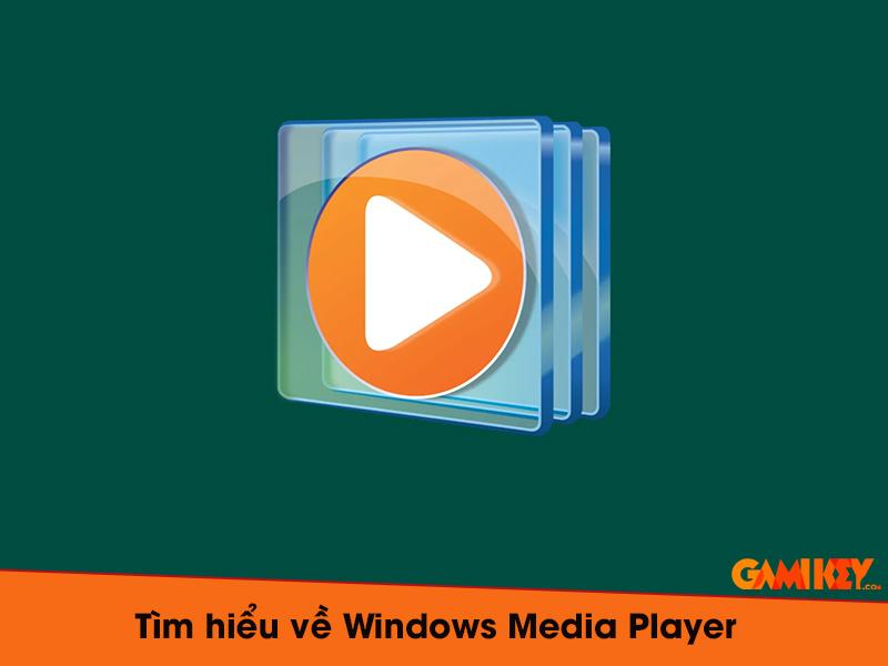 Windows Media Player là gì