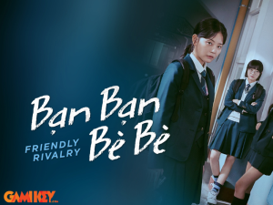 Review phim "Bạn Bạn Bè Bè"